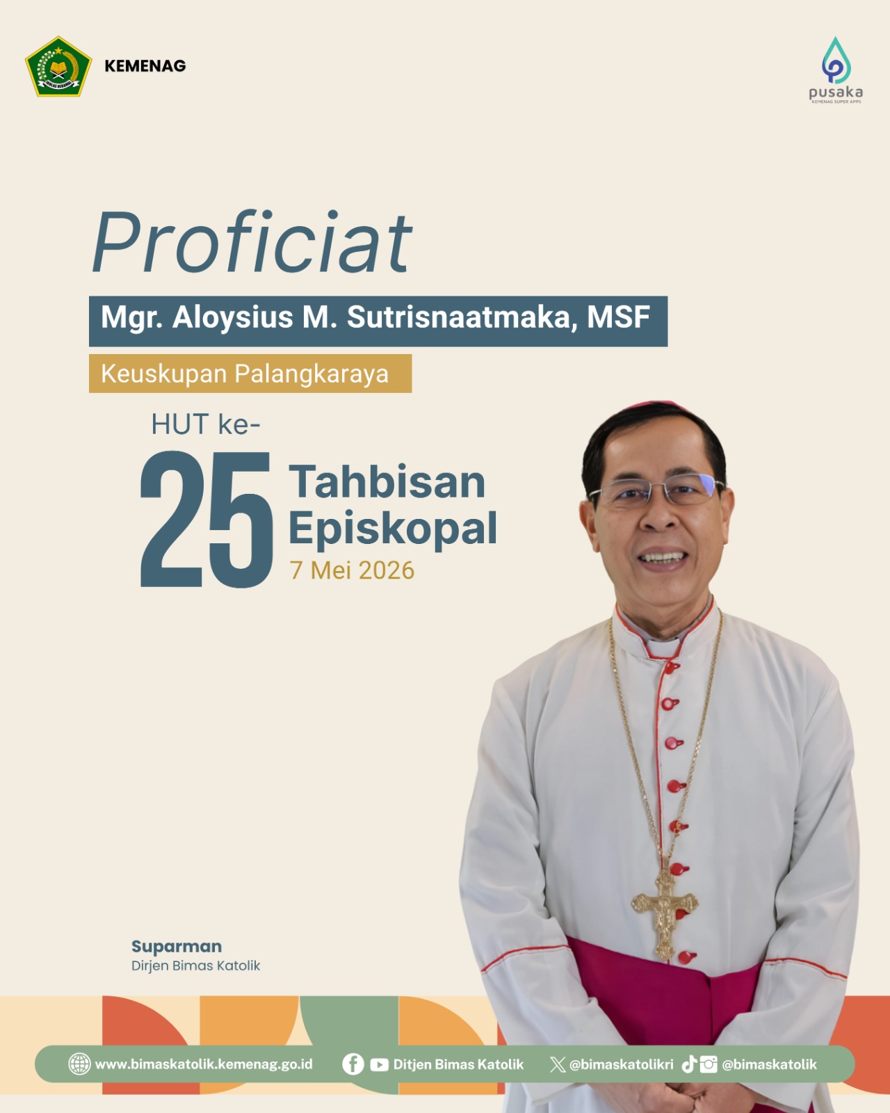 Proficiat HUT Ke-25 Tahbisan Episkopal Mgr. Aloysius M. Sutrisnaatmaka, MSF