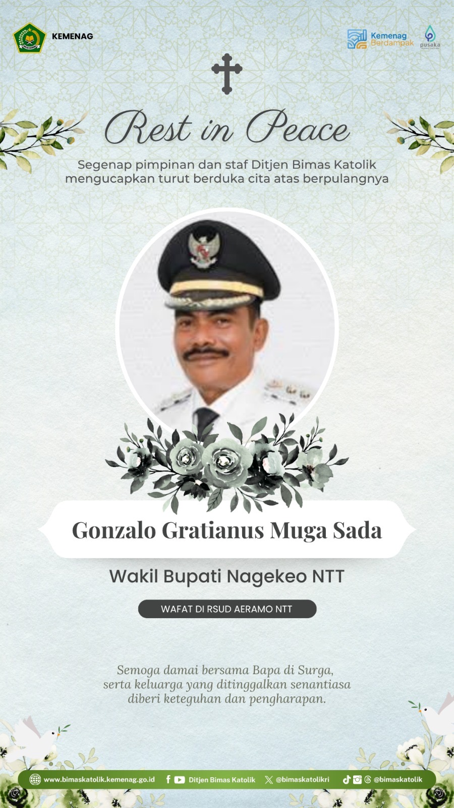 Turut berduka cita atas meninggalnya Bapak Gonzalo Gratianus Muga Sada, Wakil Bupati Nagekeo.